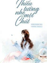 Ảnh bìa của [H] Thiếu Tướng, Nhẹ Một Chút!