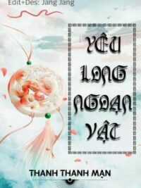 Ảnh bìa của Yêu Long Ngoạn Vật( Edit ) – H Văn