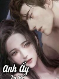 Ảnh bìa của Anh Ấy Là Kẻ Cuồng Chiếm Đoạt (H+) (Hoàn)