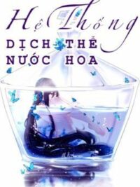 Ảnh bìa của [Edit] [Caoh/Np] Hệ Thống Dịch Thể Nước Hoa