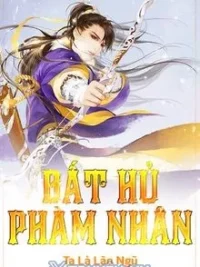 Ảnh bìa của Bất Hủ Phàm Nhân