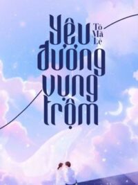 Ảnh bìa của Yêu Đương Vụng Trộm ( Tô Mã Lệ )