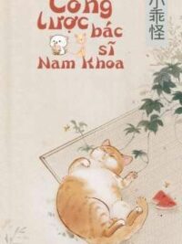 Ảnh bìa của [Edit – Cao H – Hoàn] Công Lược Bác Sĩ Nam Khoa – 小乖怪