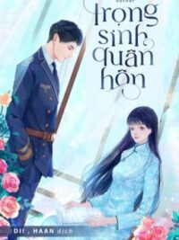 Ảnh bìa của [Edit] [ Caoh] Trọng Sinh Quân Hôn