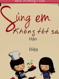 Ảnh bìa của Sủng Em Không Tốt Sao – Hận Điệp