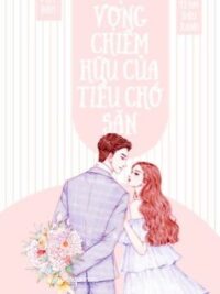 Ảnh bìa của [Hoàn- Caoh-Đang Beta] Dục Vọng Chiếm Hữu Của Tiểu Chó Săn