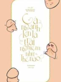 Ảnh bìa của 《Hoàn – H》Gà Ngạnh Lên Là Trải Nghiệm Như Thế Nào?