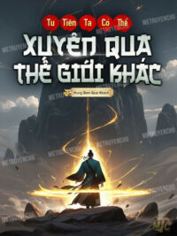 Ảnh bìa của Tu Tiên, Ta Có Thể Xuyên Qua Thế Giới Khác