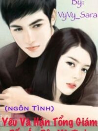 Ảnh bìa của Yêu Và Hận Tổng Giám Đốc Ác Độc Vô Tình