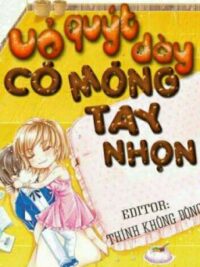 Ảnh bìa của [Hiện Đại, Sắc, 25+] Vỏ Quýt Dày Có Móng Tay Nhọn – Thiên Phàm Quá Tẫn