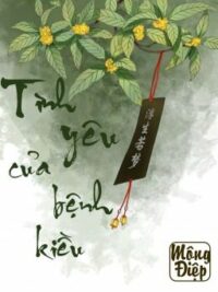 Ảnh bìa của (H+) Tình Yêu Của Bệnh Kiều – Mộng Điệp (Full)