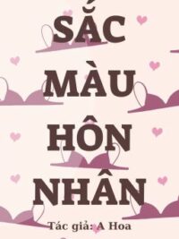 Ảnh bìa của [ Cao H – Hoàn ] Sắc Màu Hôn Nhân