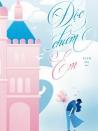 Ảnh bìa của [Hoàn Edit] Độc Chiếm Em – Hoè Cố