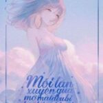 [Edit – Nph] Mỗi Lần Xuyên Qua Mở Mắt Đều Bị Bạch Bạch Bạch [Quyển 1]