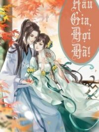 Ảnh bìa của [Cao H] Hầu Gia , Đợi Đã !( Full) -Tình Phương Hảo .