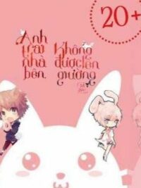 Ảnh bìa của (20+) Anh Trai Nhà Bên Không Được Lên Giường