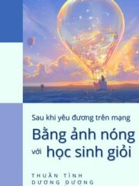 Ảnh bìa của [Đm/End] Sau Khi Yêu Đương Trên Mạng Bằng Ảnh Nóng Với Học Sinh Giỏi – Ttdd