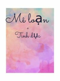 Ảnh bìa của Mê Loạn Tình Dục H+