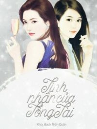 Ảnh bìa của [Bh] [Tự Viết] Tình Nhân Của Tổng Tài – Khúc Bạch Thần Quân