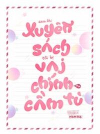 Ảnh bìa của [Song Tính – H] Sau Khi Xuyên Sách Tôi Bị Vai Chính Thụ Cầm Tù – Nam Hạ