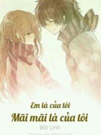 Ảnh bìa của Em Là Của Tôi.Mãi Mãi Là Của Tôi.