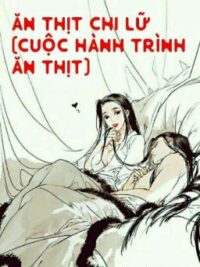 Ảnh bìa của Ăn Thịt Chi Lữ (Cao H Tiếp)