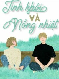 Ảnh bìa của Tinh Khôi Và Nồng Nhiệt [Hđ•Sắc] [Full]