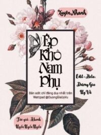 Ảnh bìa của [Edit – Hoàn][Mau Xuyên-H] Ép Khô Nam Phụ
