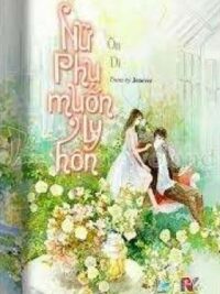 Ảnh bìa của Nữ Phụ Muốn Ly Hôn