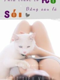 Ảnh bìa của [Edit – Np] [Cao H] Phía Trước Có Hổ, Đằng Sau Là Sói