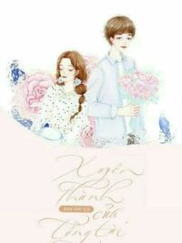 Ảnh bìa của [Edit] Xuyên Thành Bạn Gái Cũ Của Tổng Tài – Cửu Tử