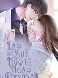 Ảnh bìa của 《Edit-Hoàn》-〈Cao H 1Vs1〉 Lão Sư Ngọt Ngào Dạy Dỗ