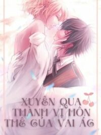 Ảnh bìa của 【Hoàn】Xuyên Qua Thành Vị Hôn Thê Của Vai Ác