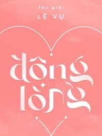 Ảnh bìa của Động Lòng – Lệ Vụ
