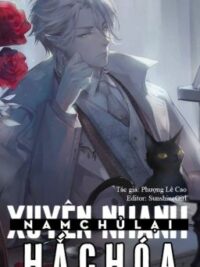 Ảnh bìa của [Edit] Xuyên Nhanh: Nam Chủ Lại Hắc Hóa [Quyển 1]