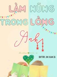 Ảnh bìa của [Edit] Làm Nũng Trong Lòng Anh – Xuân Phong Lựu Hỏa