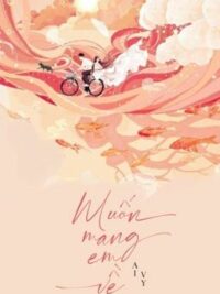 Ảnh bìa của [H – Full] Muốn Mang Em Về 🍬