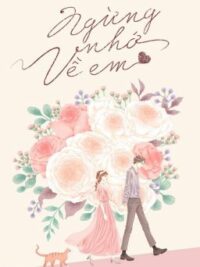 Ảnh bìa của [Edit] [Full] Ngừng Nhớ Về Em