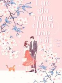 Ảnh bìa của [Edit] Lục Gia Cưng Chiều Bảo Bối