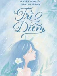 Ảnh bìa của [ H Văn ]  Trì Diễm – Trà Trà Đáng Yêu