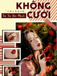 Ảnh bìa của [Hoàn] Không Cưới – Trà Trà Hảo Manh