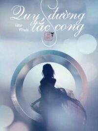 Ảnh bìa của (Edit – Hoàn – Nph) Quy Tắc Đường Cong – Giang Sơn Đa Tiêu – Q2