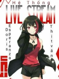 Ảnh bìa của Hệ Thống Live Stream(Thịt Văn)