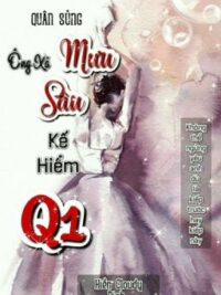 Ảnh bìa của [Q1] Quân Sủng: Ông Xã Mưu Sâu Kế Hiểm