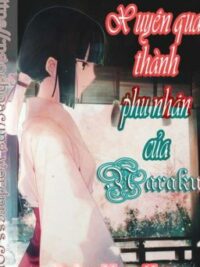 Ảnh bìa của [Đồng Nhân]Xuyên Qua Thành Phu Nhân Của Naraku