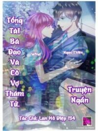 Ảnh bìa của Tổng Tài Bá Đạo Và Cô Vợ Thám Tử. (Ngôn Tình, Hắc Bang, Sủng, He)
