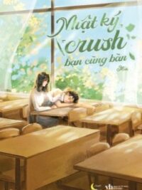 Ảnh bìa của [Xuất Bản] Nhật Ký Crush Bạn Cùng Bàn