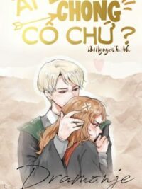 Ảnh bìa của [ Dramione ]  Ai Là Chồng Của Cô Chứ?