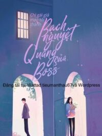 Ảnh bìa của [Edit] Chị Gái Giả Mạo Tôi Thành Bạch Nguyệt Quang Của Boss  – Mq Tái Tửu