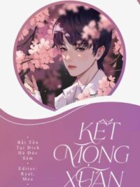 Ảnh bìa của [Đm/H/Done] Kết Mộng Xuân – Tần Tam Kiến